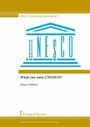 Cover: What can save UNESCO? - Frank & Timme