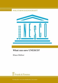 Enlarge image Cover: What can save UNESCO? - Frank & Timme