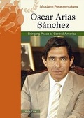 Cover: Oscar Arias Sanchez - Chelsea House Publishers