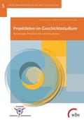 Cover: Projektlehre im Geschichtsstudium - wbv Media