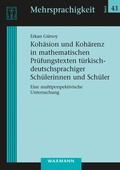 Cover: Koh&auml;sion und Koh&auml;renz in mathematischen Pr&uuml;fungstexten t&uuml;rkisch-deutschsprachiger Sch&uuml;lerinnen und Sch&uuml;ler - Waxmann