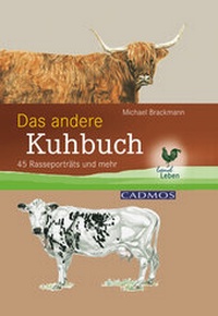 Abbildung von: Das andere Kuhbuch - Cadmos Verlag