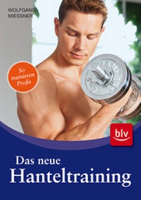 Enlarge image Cover: Das neue Hanteltraining - BLV
