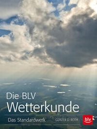 Abbildung von: Die BLV Wetterkunde - BLV