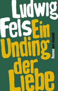 Enlarge image Cover: Ein Unding der Liebe - ars vivendi