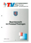 Cover: Beamtenrecht im Freistaat Th&uuml;ringen - Th&uuml;ringer Verwaltungsschule