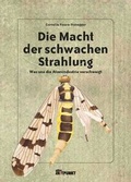 Cover: Die Macht der schwachen Strahlung - Zeitpunkt Verlag