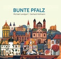Cover: Bunte Pfalz - Wellh&ouml;fer Verlag
