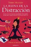 Cover: La reina de la distraccion: sobre como las mujeres que padecen TDAH pueden conquistar el caos, enforcarse y ser mas productivas/ The Queen of Distraction - Vergara