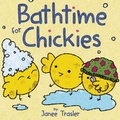 Cover: Bathtime for Chickies - HarperFestival