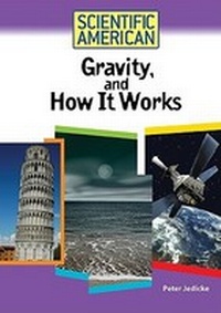 Enlarge image Cover: Gravity, and How It Works - Chelsea House Publishers