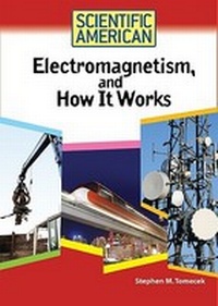 Enlarge image Cover: Electromagnetism, and How It Works - Chelsea House Publishers