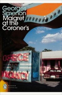 Abbildung von: Maigret at the Coroner's - Penguin Classics
