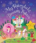 Cover: My Fairytale Dream Palace - Macmillan Children's Books