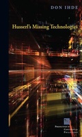 Cover: Husserl's Missing Technologies - Fordham University Press