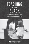 Cover: Teaching While Black - Empire State Editions