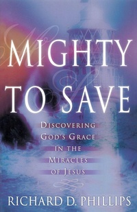 Enlarge image Cover: Mighty to Save - P & R Publishing Co (Presbyterian & Reformed)