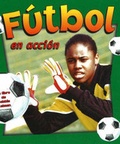 Cover: Futbol en Accion - Crabtree Publishing Co,Canada