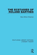 Cover: The Ecstasies of Roland Barthes - Routledge