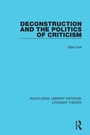 Cover: Deconstruction and the Politics of Criticism - Routledge