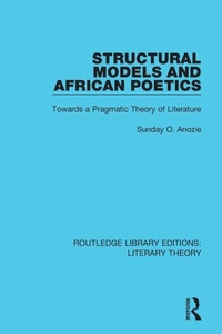 Enlarge image Cover: Structural Models and African Poetics - Routledge