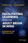 Cover: Facilitating Learning with the Adult Brain in Mind - Jossey-Bass