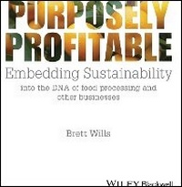 Enlarge image Cover: Purposely Profitable - Embedding Sustainability into the DNA of Food Processing and other Businesses - Wiley