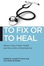 Cover: To Fix or to Heal - New York University Press