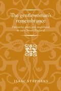 Cover: The Gentlewoman's Remembrance - Manchester University Press