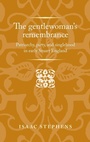 Cover: The Gentlewoman's Remembrance - Manchester University Press