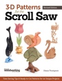 Cover: 3-D Patterns for the Scroll Saw, Revised Edition - Fox Chapel Publishing