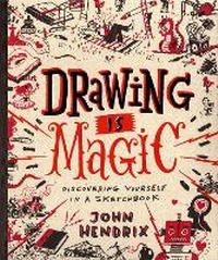 Enlarge image Cover: Drawing Is Magic - Stewart, Tabori & Chang Inc