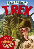 Cover: Dig Up a Dinosaur: T. Rex - ARC