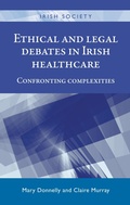 Cover: Ethical and Legal Debates in Irish Healthcare - Manchester University Press