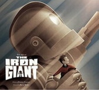 Abbildung von: Art of the Iron Giant - Titan Books Ltd