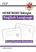 Cover: GCSE English Language WJEC Eduqas Exam Practice Workbook (includes answers) - Coordination Group Publications Ltd (CGP)