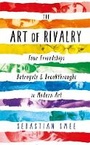 Cover: The Art of Rivalry - Profile Books Ltd