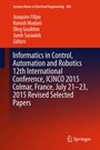 Cover: Informatics in Control, Automation and Robotics 12th International Conference, ICINCO 2015 Colmar, France, July 21-23, 2015 Revised Selected Papers - Springer