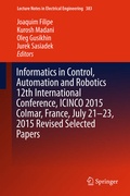 Cover: Informatics in Control, Automation and Robotics 12th International Conference, ICINCO 2015 Colmar, France, July 21-23, 2015 Revised Selected Papers - Springer