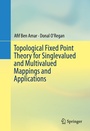 Cover: Topological Fixed Point Theory for Singlevalued and Multivalued Mappings and Applications - Springer