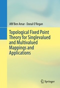 Cover: Topological Fixed Point Theory for Singlevalued and Multivalued Mappings and Applications - Springer
