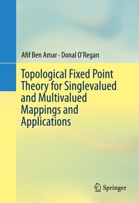 Abbildung von: Topological Fixed Point Theory for Singlevalued and Multivalued Mappings and Applications - Springer
