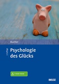 Cover: Psychologie des Gl&uuml;cks - Beltz Verlagsgruppe GmbH & Co. KG