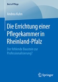Cover: Die Errichtung einer Pflegekammer in Rheinland-Pfalz - Springer