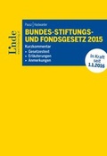 Cover: BStFG | Bundes-Stiftungs-und Fondsgesetz 2015 - Linde