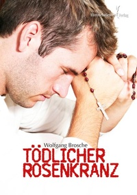 Enlarge image Cover: Tödlicher Rosenkranz - Himmelstürmer