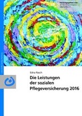 Cover: Die Leistungen der sozialen Pflegeversicherung 2016 - Bundesvereinigung Lebenshilfe