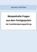 Cover: Beispielhafte Fragen aus dem Fachgespr&auml;ch der Ausbildereignungspr&uuml;fung - Learndocs