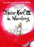 Cover: Kaiser Karl IV. in N&uuml;rnberg - Fahner, Hans