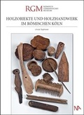 Cover: Holzobjekte und Holzhandwerk im r&ouml;mischen K&ouml;ln - N&uuml;nnerich-Asmus Verlag